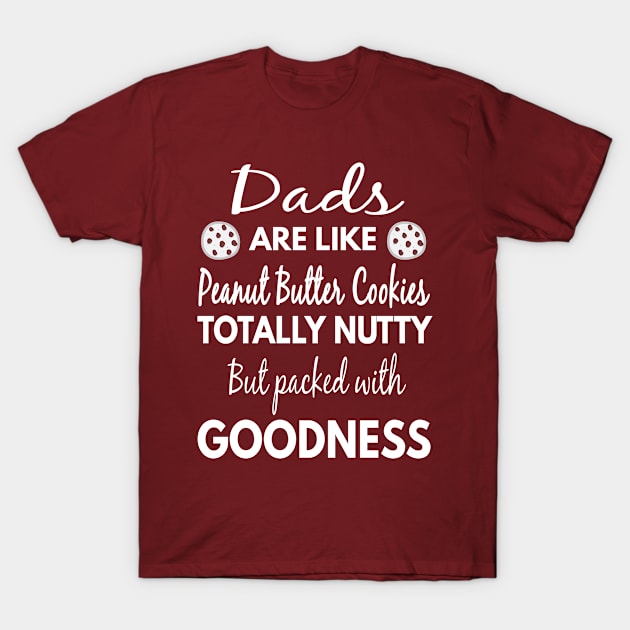 Fathers Day Peanut Butter Cookies T-Shirt by Moonsmile Products